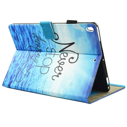 For iPad Pro 10.5 inch Never Stop Dreaming Pattern Horizontal Flip Leather Protective Case with Holder & Card Slots & Wallet & Pen Slot &Sleep / Wake-up-garmade.com