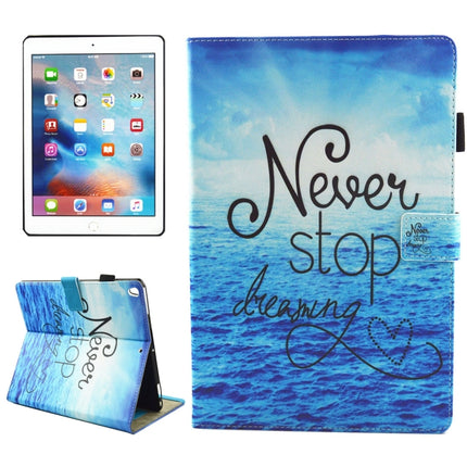 For iPad Pro 10.5 inch Never Stop Dreaming Pattern Horizontal Flip Leather Protective Case with Holder & Card Slots & Wallet & Pen Slot &Sleep / Wake-up-garmade.com