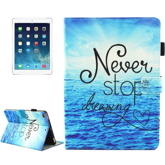 For iPad mini 4 / mini 3 / mini 2 / mini Universal Never Stop Dreaming Pattern Horizontal Flip Leather Protective Case with Holder & Card Slots & Sleep-garmade.com