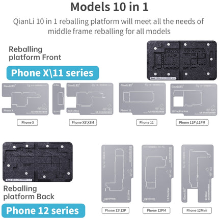 Qianli 10 in 1 Middle Frame Reballing Platform For iPhone X / XS / XS Max / 11 / 11 Pro / 11 Pro Max / 12 / 12 Pro / 12 mini / 12 Pro Max-garmade.com